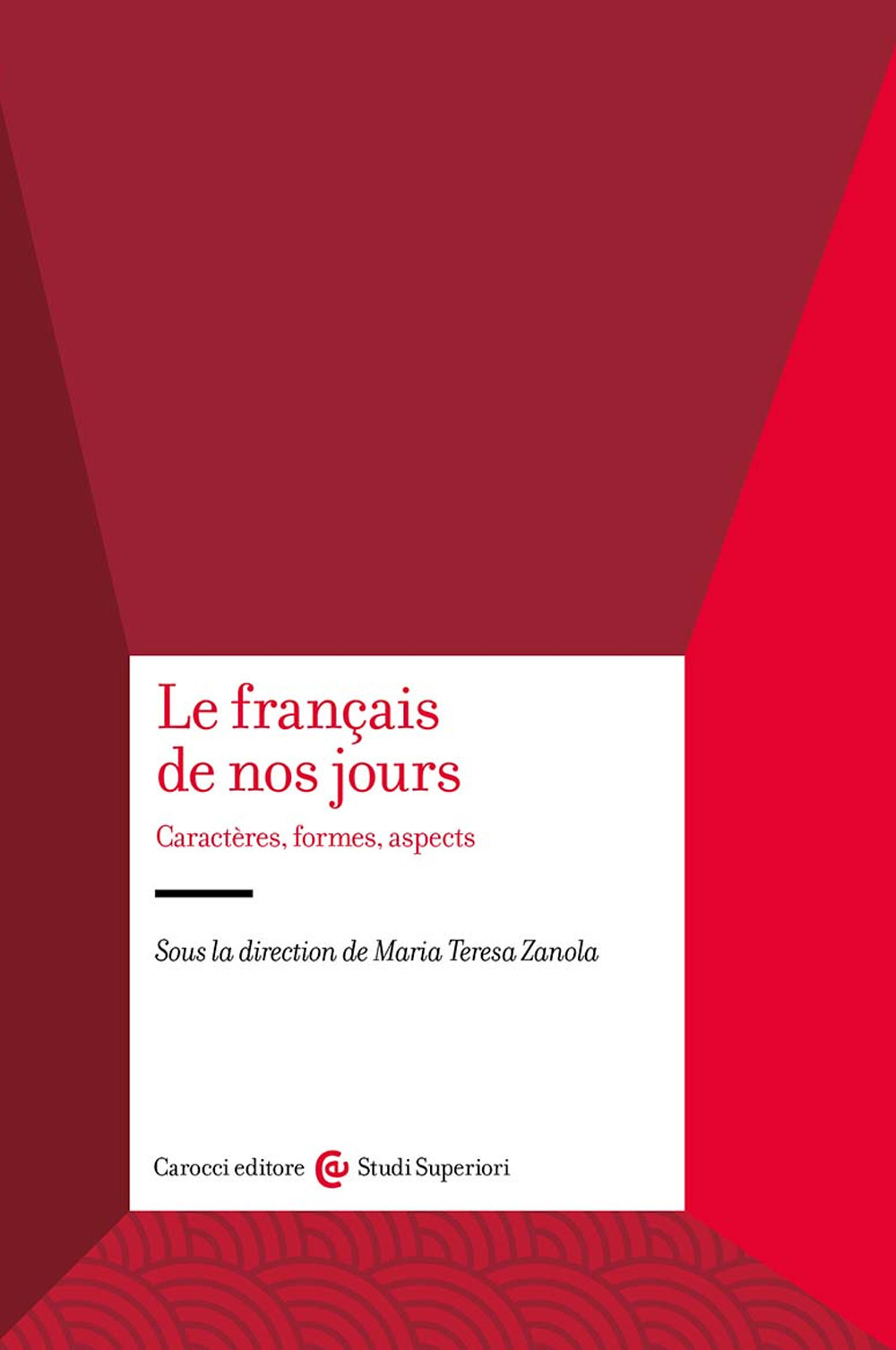 Le français de nos jours. Caractères, formes, aspects