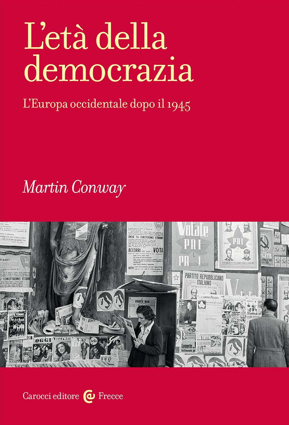 L'età della democrazia. L'Europa occidentale dopo il 1945