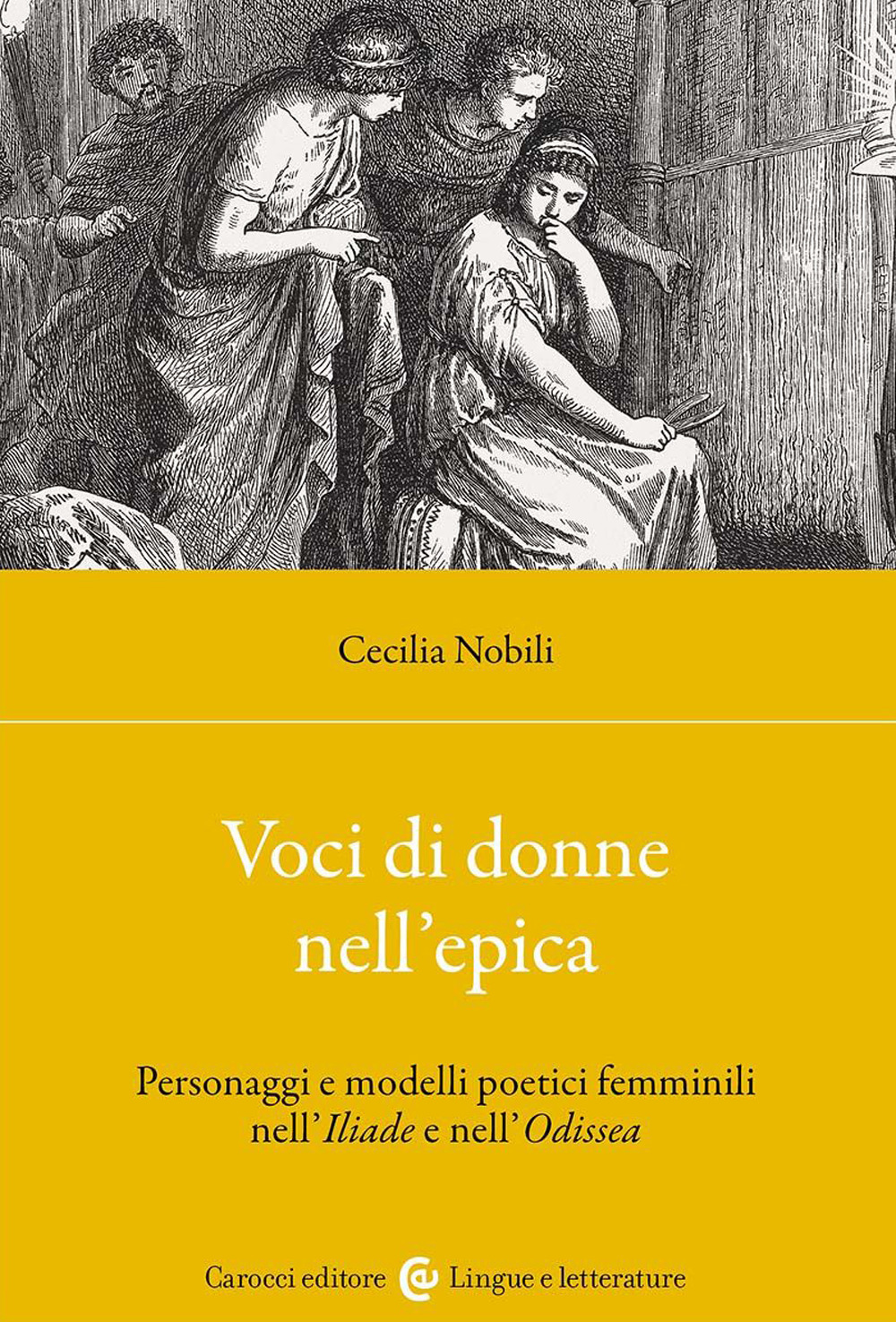 Voci di donne nell'epica. Personaggi e modelli poetici femminili nell'Iliade e nell'Odissea