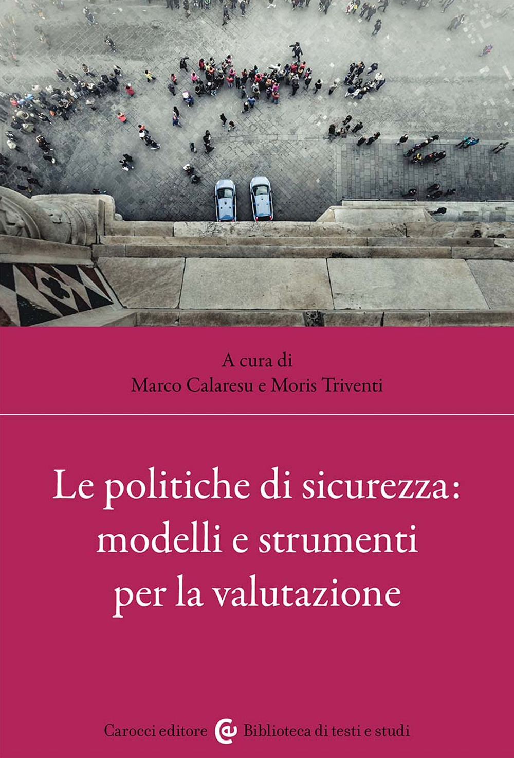 Le politiche di sicurezza: modelli e strumenti per la valutazione