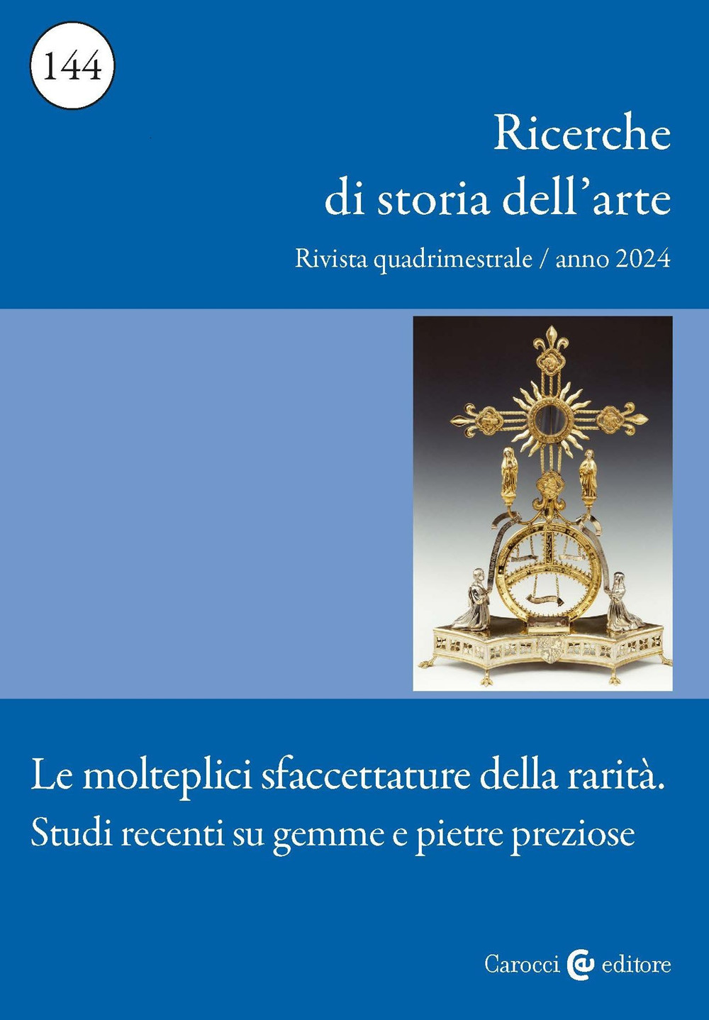 Ricerche di storia dell'arte (2024). Vol. 3: Le molteplici sfaccettature della rarità. Studi recenti su gemme e pietre preziose