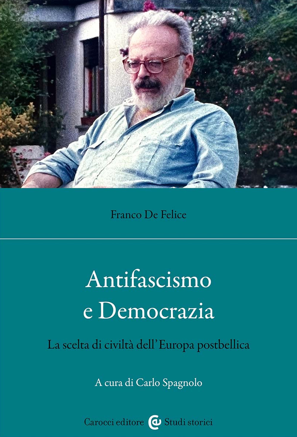 Antifascismo e democrazia. La scelta di civiltà dell'Europa postbellica