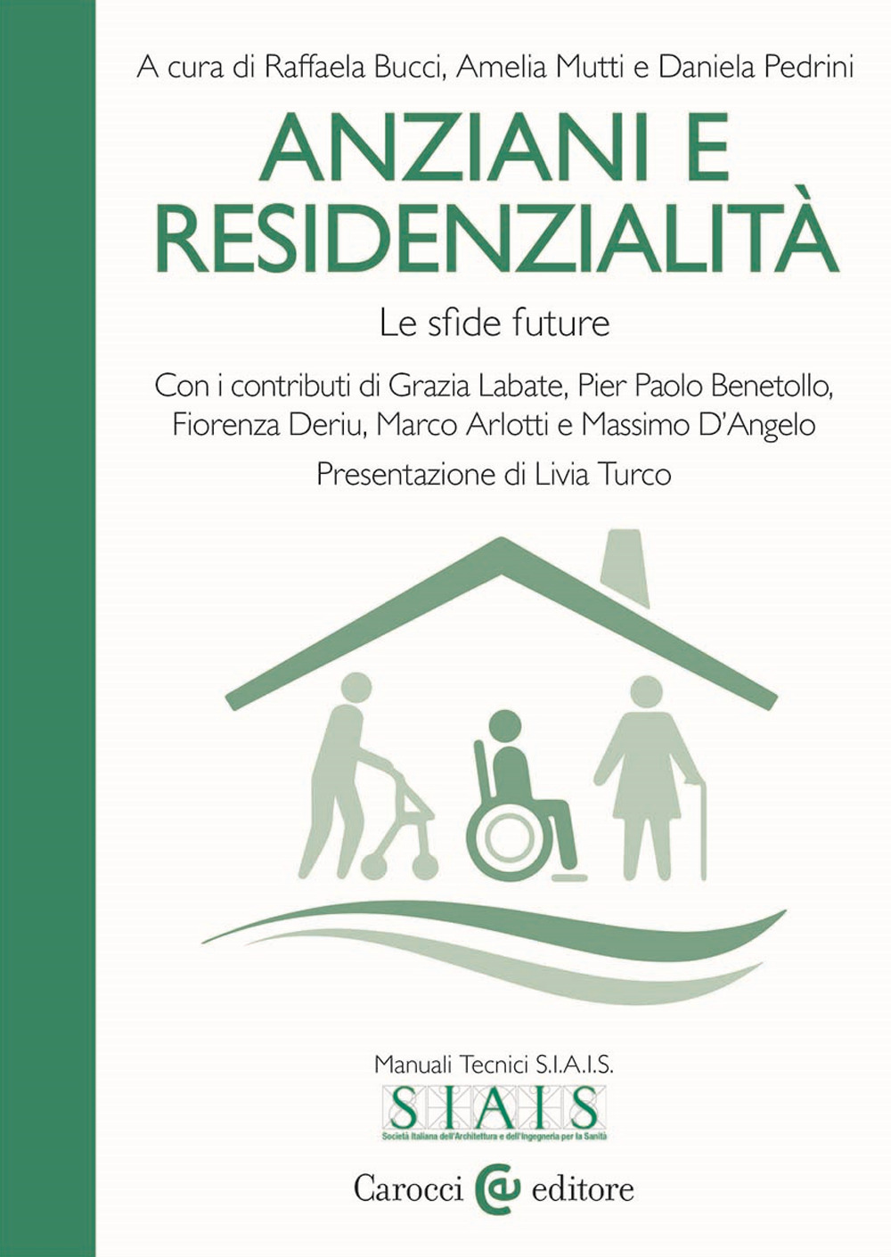 Anziani e residenzialità. Le sfide future