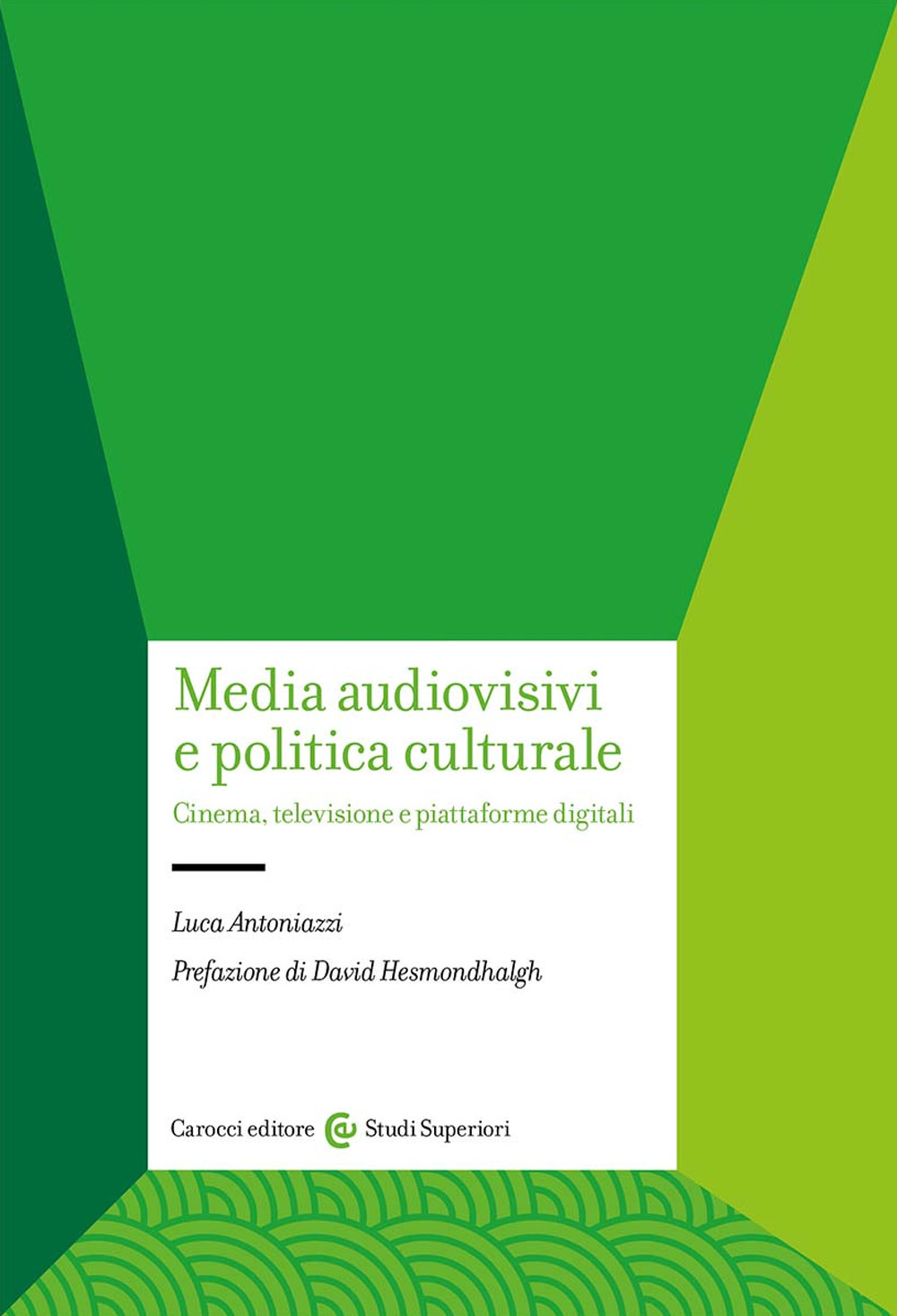 Media audiovisivi e politica culturale. Cinema, televisione e piattaforme digitali