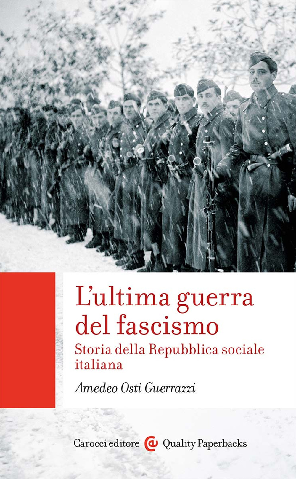 L'ultima guerra del fascismo. Storia della Repubblica sociale italiana