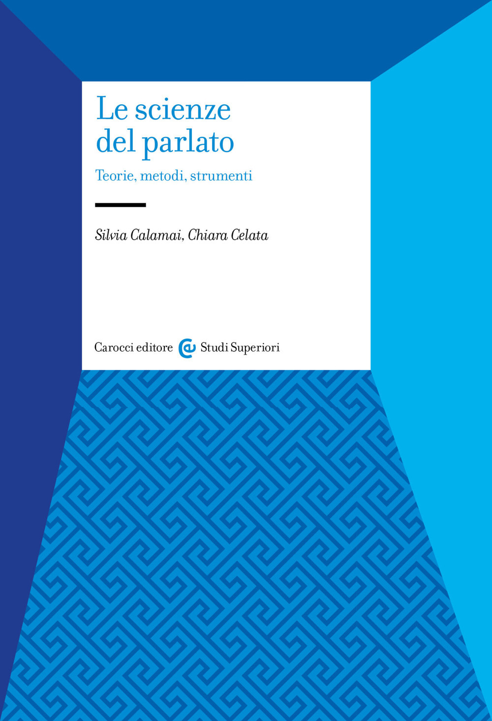 Le scienze del parlato. Teorie, metodi, strumenti