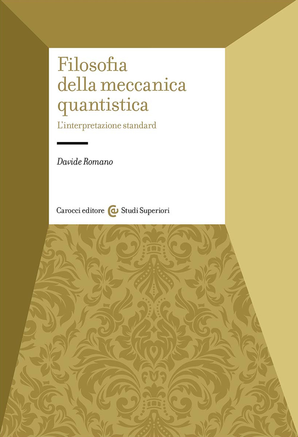 Filosofia della meccanica quantistica. L'interpretazione standard