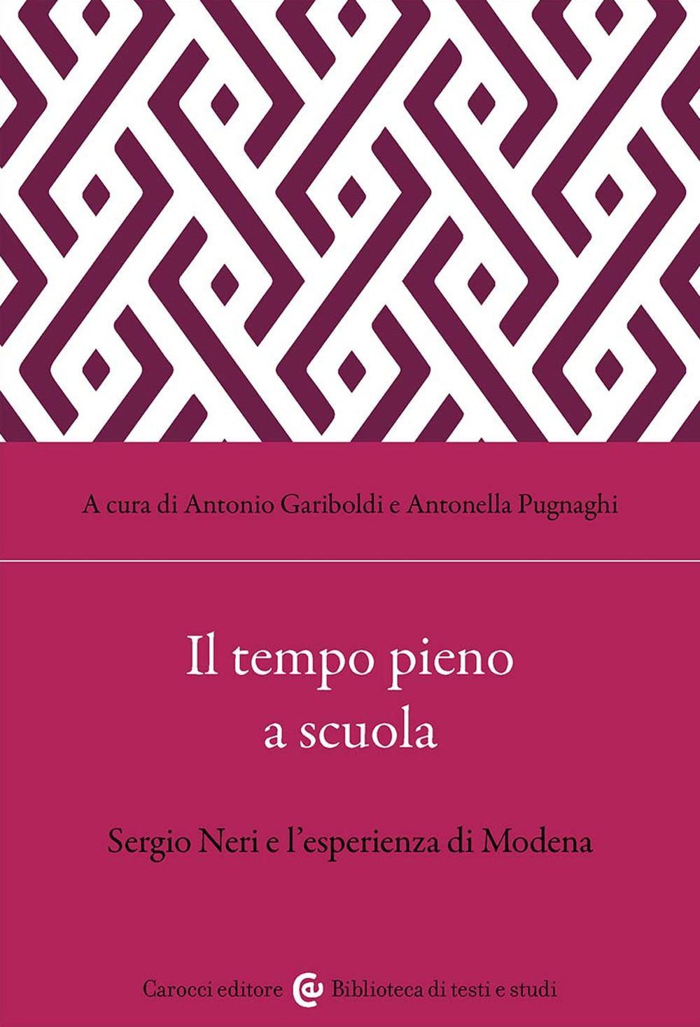 Il tempo pieno a scuola. Sergio Neri e l'esperienza di Modena