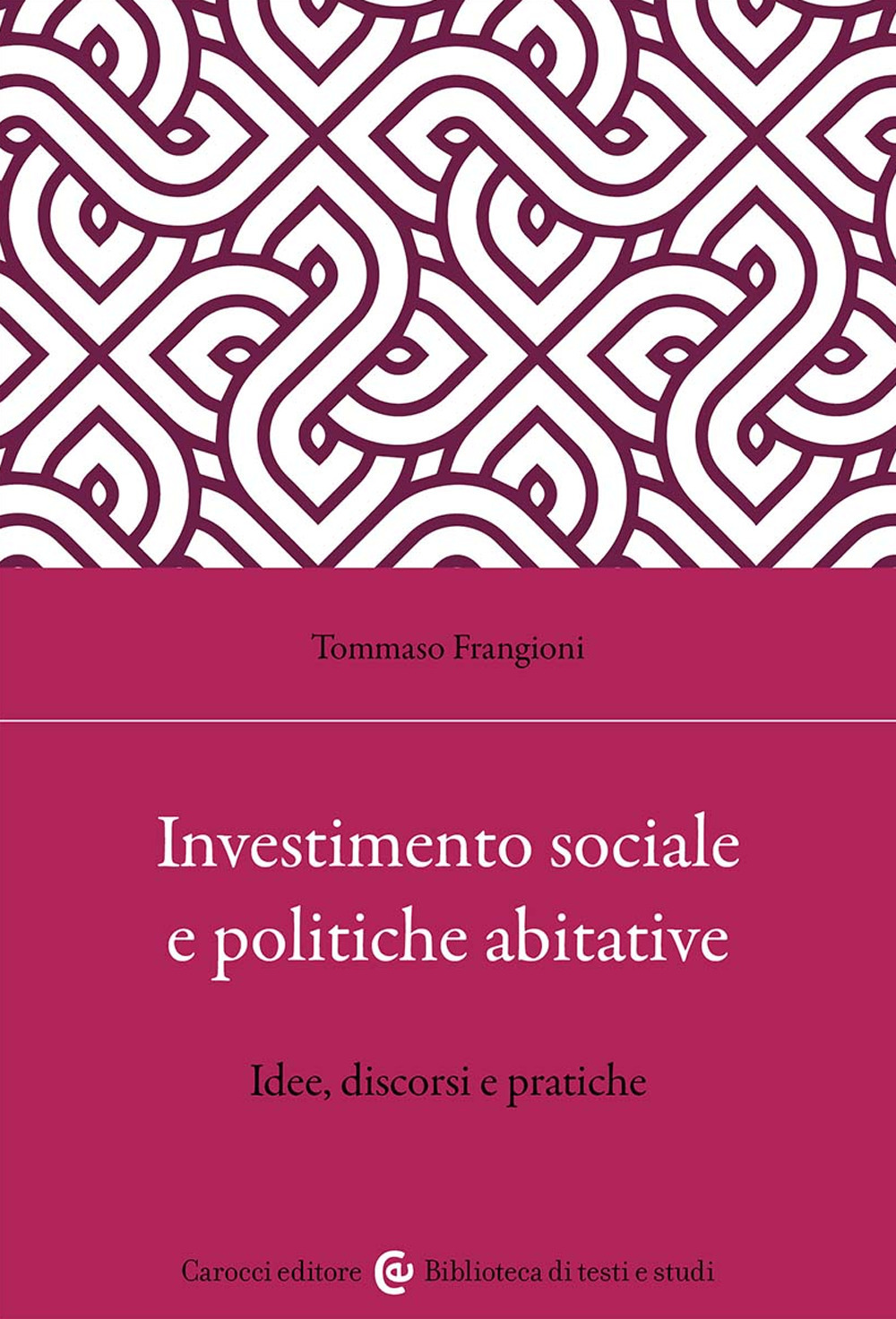 Investimento sociale e politiche abitative. Idee, discorsi e pratiche