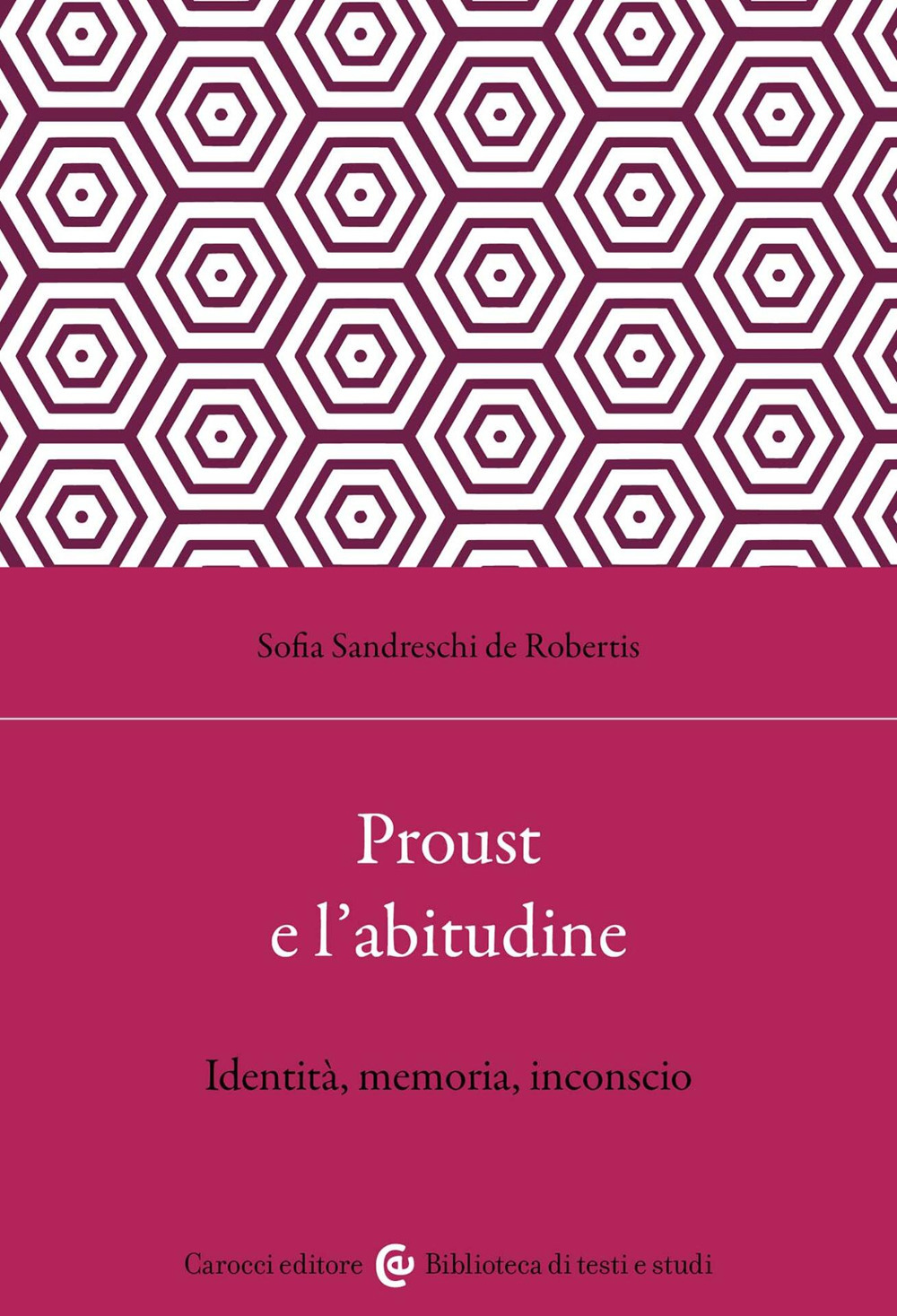 Proust e l'abitudine. Identità, memoria, inconscio