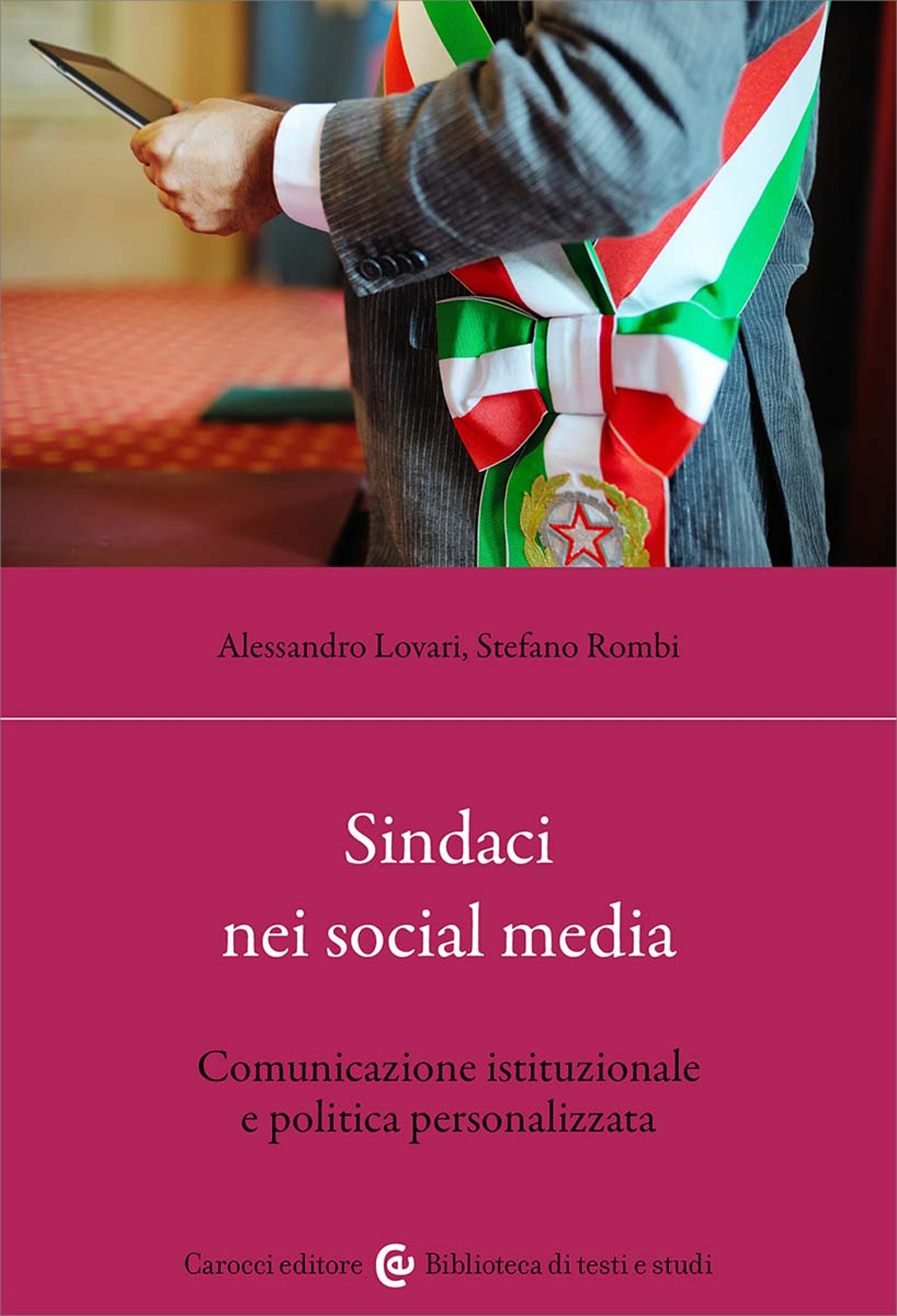 Sindaci nei social media. Comunicazione istituzionale e politica personalizzata