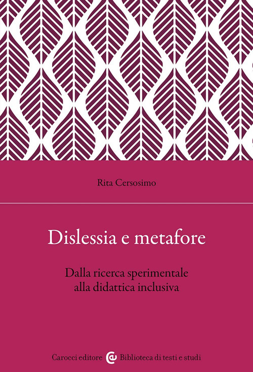 Dislessia e metafore. Dalla ricerca sperimentale alla didattica inclusiva