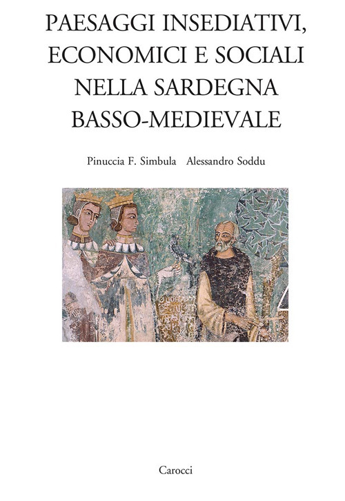 Paesaggi insediativi, economici e sociali nella Sardegna basso-medievale