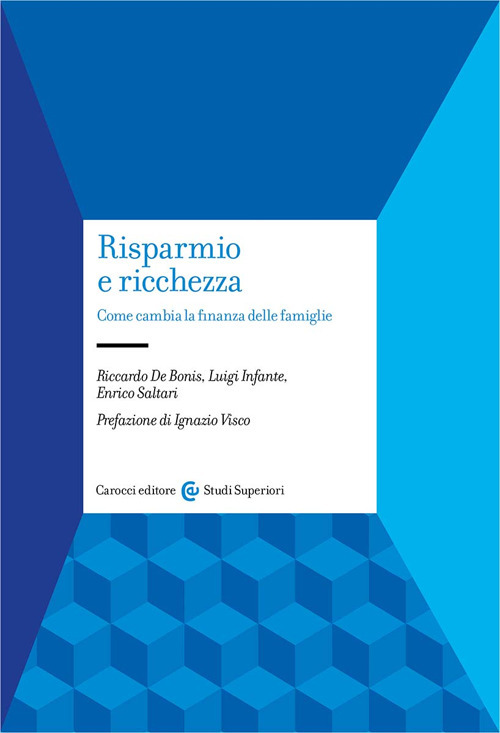 Risparmio e ricchezza. Come cambia la finanza delle famiglie