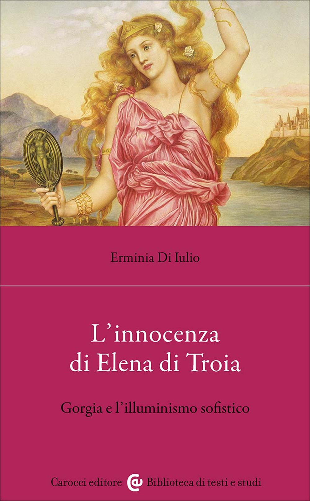 L'innocenza di Elena di Troia. Gorgia e l'illuminismo sofistico