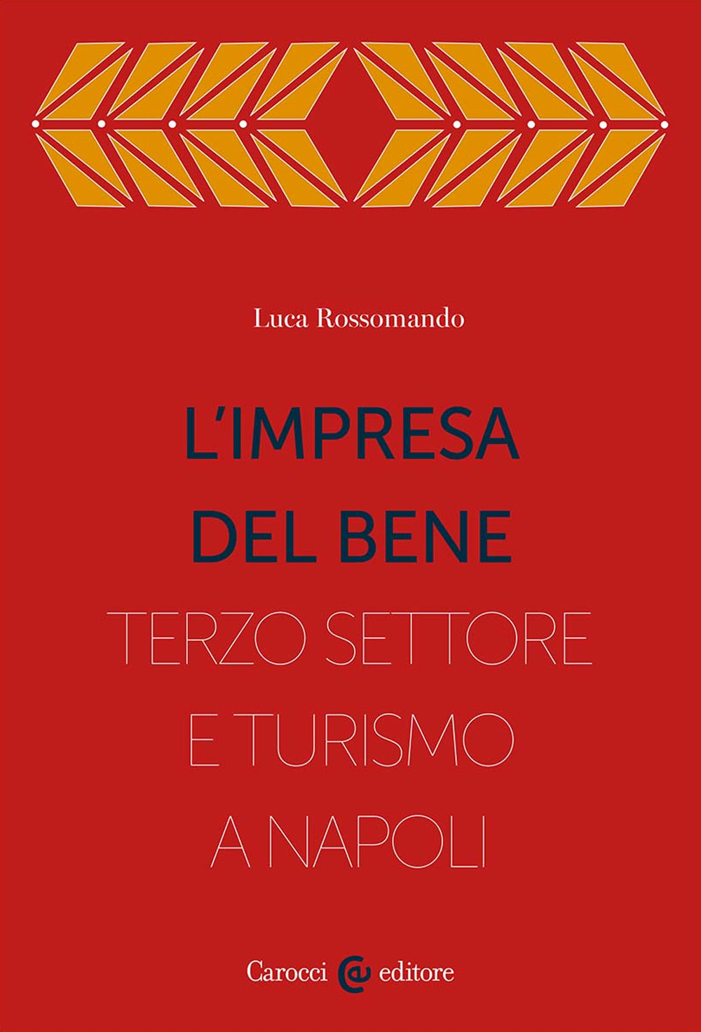 L'impresa del bene. I Quartieri spagnoli, fra Terzo settore e turistificazione