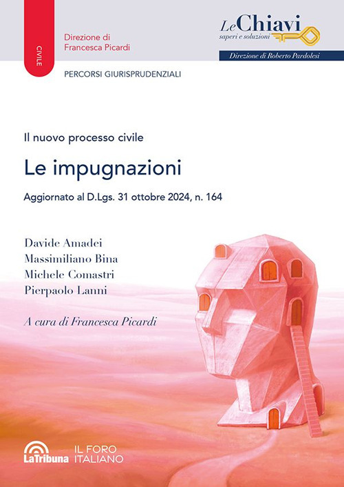 Il nuovo processo civile. Le impugnazioni