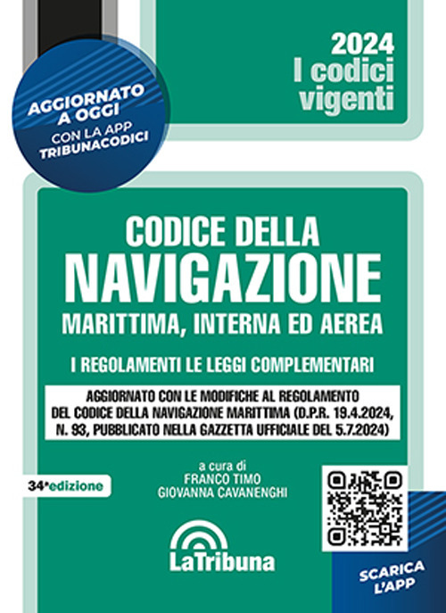 Il codice della navigazione marittima, interna ed aerea. I regolamenti. Le leggi complementari