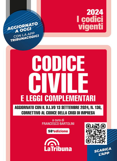 Codice civile e leggi complementari. Aggiornato con il D. L.vo 13 settembre 2024, n. 136, correttivo al codice della crisi d'impresa. Con app Tribunacodici