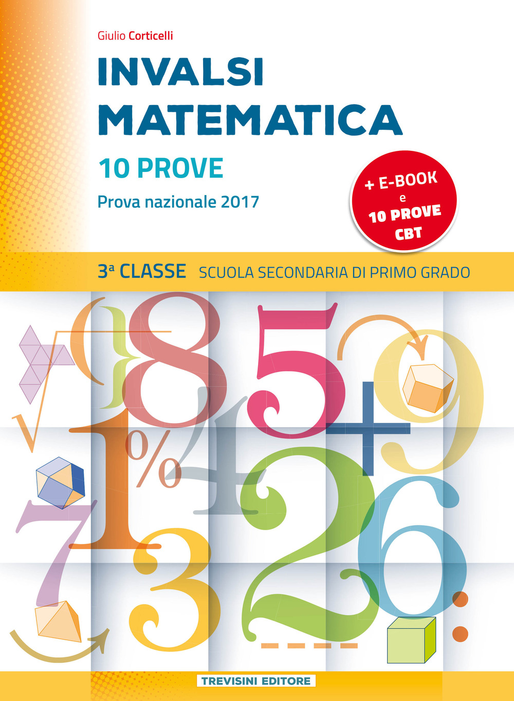 INVALSI matematica. Per la 3ª classe della Scuola media. Con e-book. Con espansione online