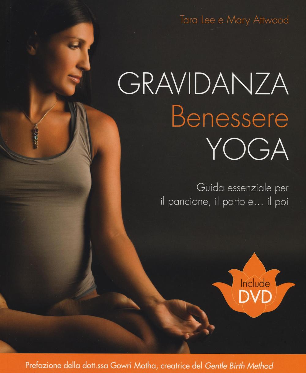 Gravidanza benessere yoga. Ediz. illustrata. Con DVD