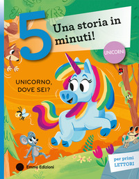 Copertina UNICORNO, DOVE SEI? STAMPATELLO MAIUSCOLO. EDIZ. A COLORI 