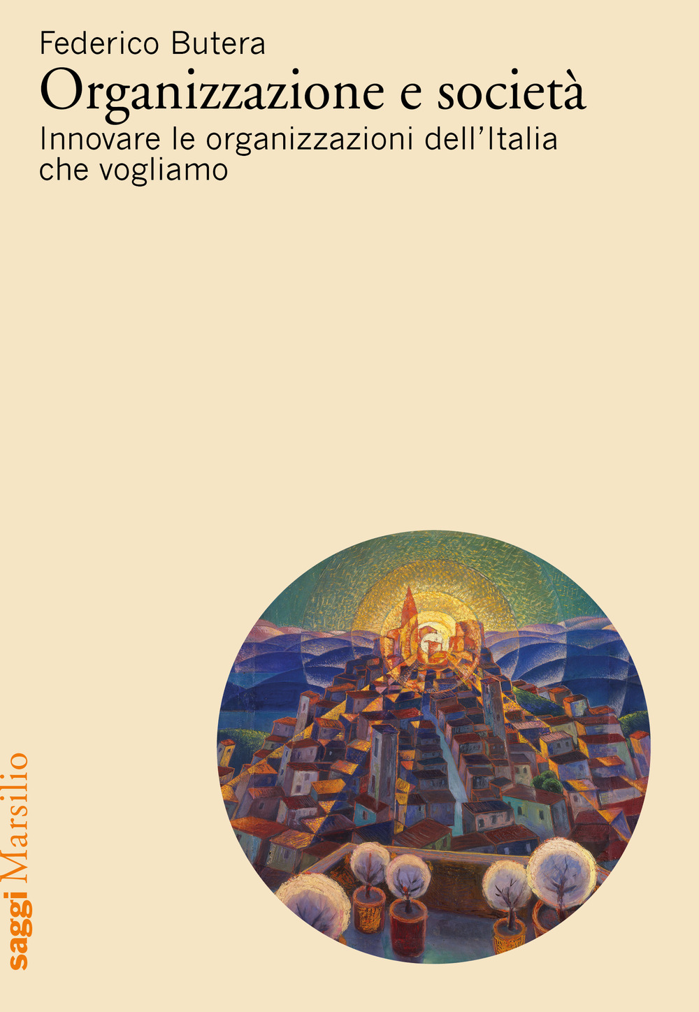 Organizzazione e società. Innovare le organizzazioni dell'Italia che vogliamo