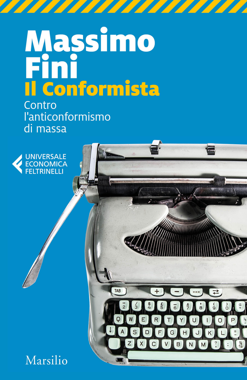 Il conformista. Contro l'anticonformismo di massa