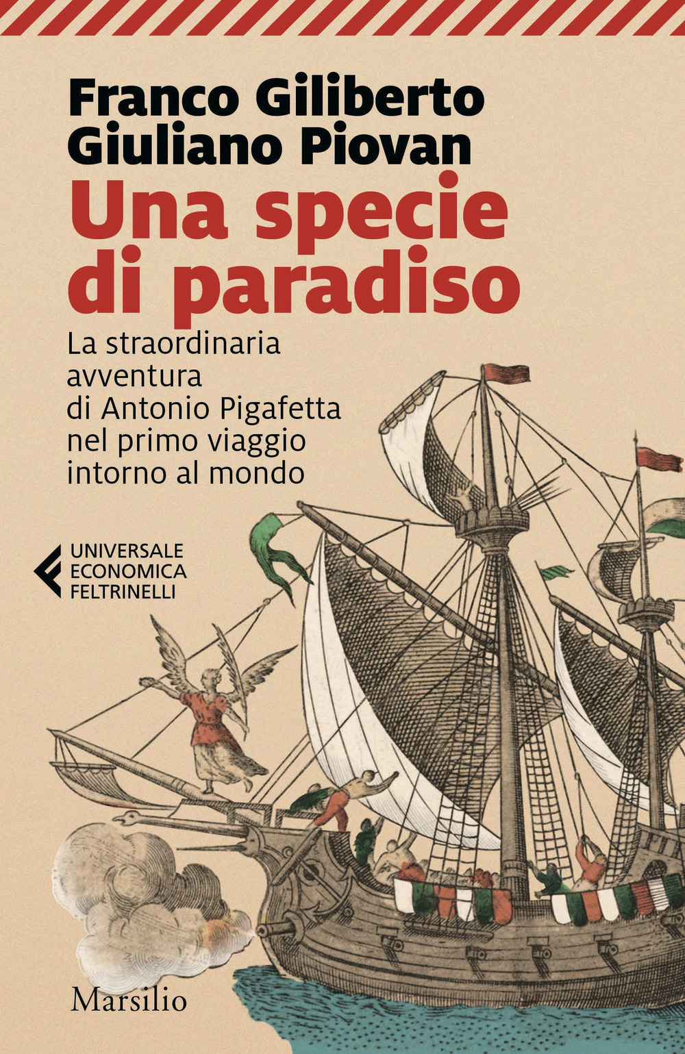 Una specie di paradiso. La straordinaria avventura di Antonio Pigafetta nel primo viaggio intorno al mondo