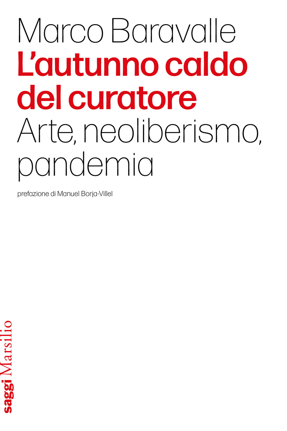 L'autunno caldo del curatore. Arte, neoliberismo, pandemia