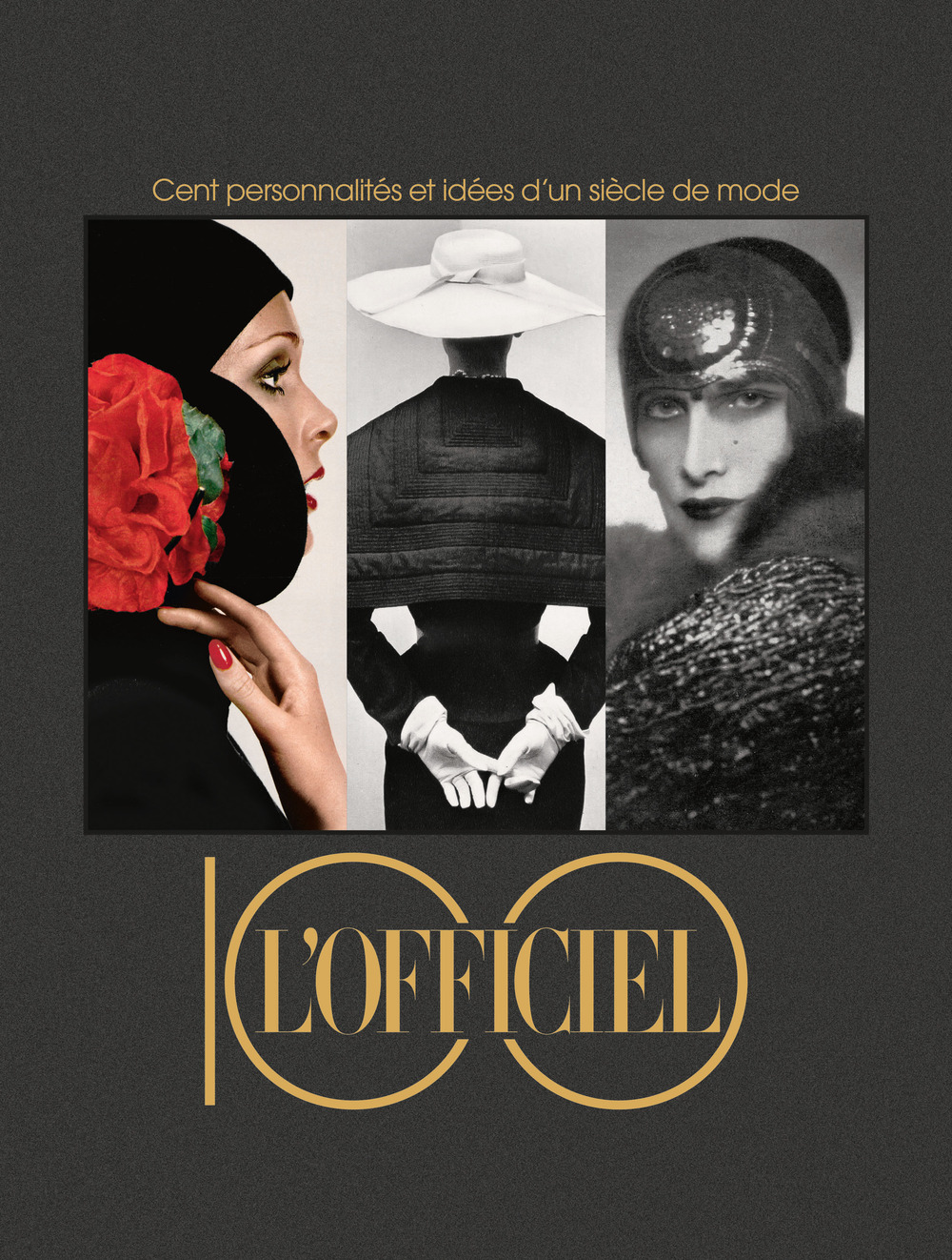 L'Officiel 100. Cent personnalités et idées d'un siécle de mode. Ediz. illustrata