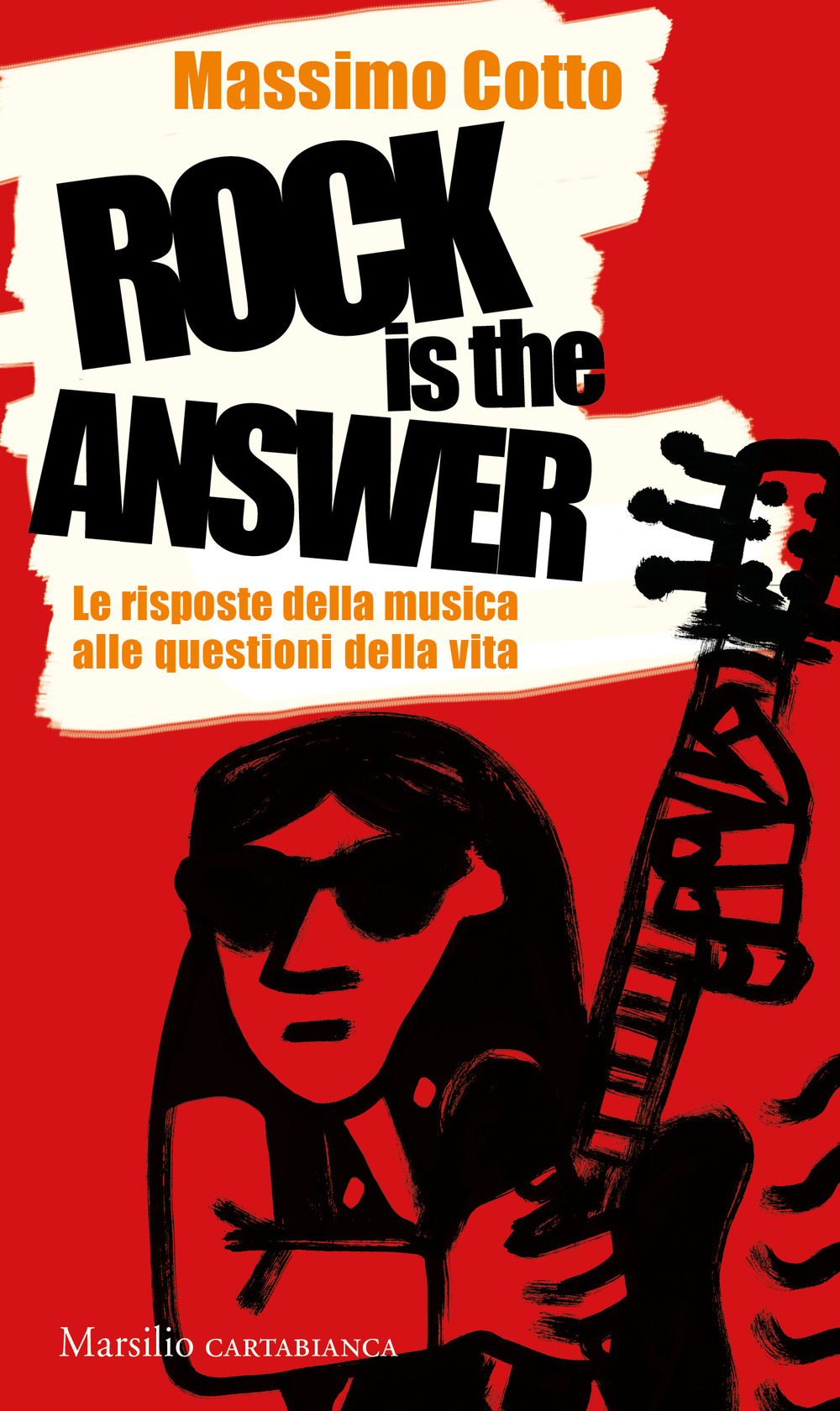 Rock is the answer. Le risposte della musica alle questioni della vita