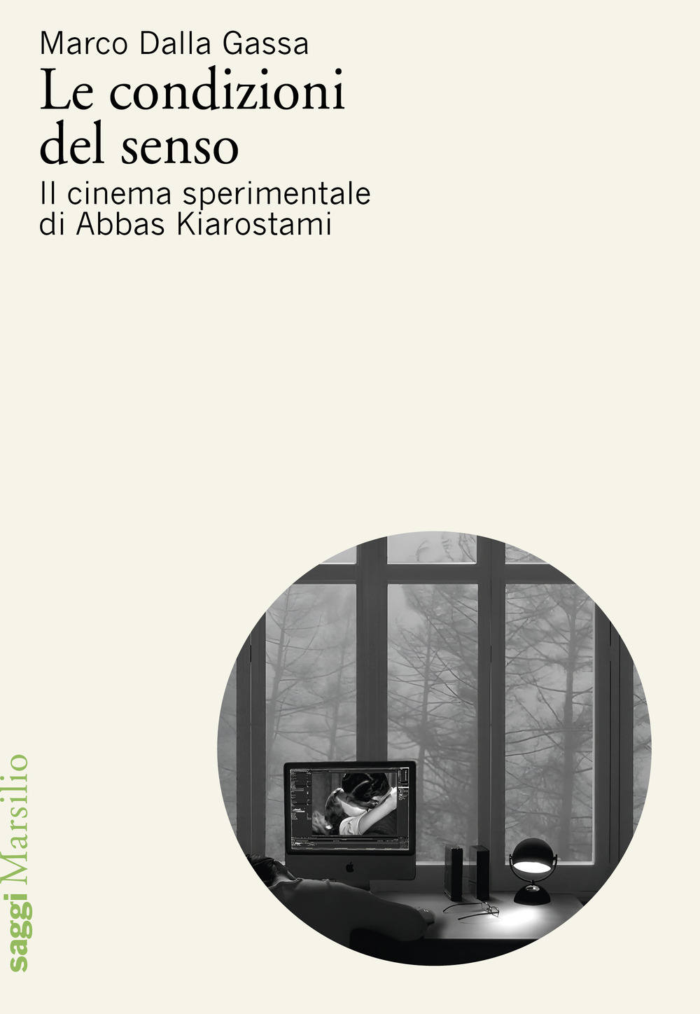 Le condizioni del senso. Il cinema sperimentale di Abbas Kiarostami