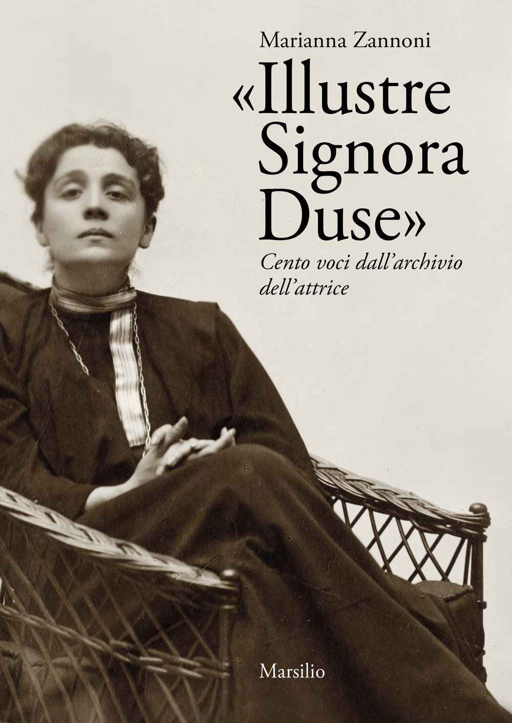 «Illustre Signora Duse». Cento voci dall'archivio dell'attrice