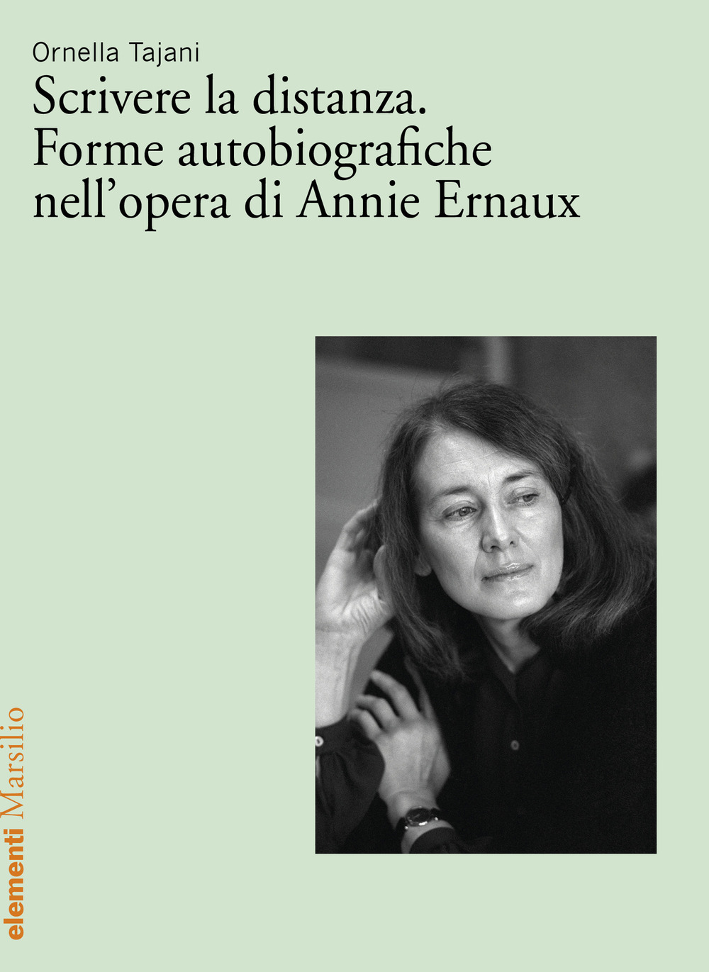 Scrivere la distanza. Forme autobiografiche nell'opera di Annie Ernaux