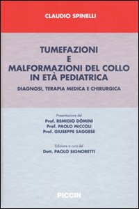 Tumefazioni e malformazioni del collo in età pediatrica. Diagnosi, terapia medica e chirurgia