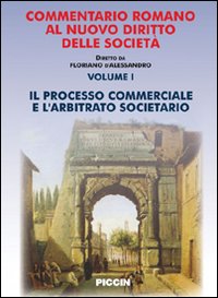 Commentario romano al nuovo diritto delle società. Vol. 1: Il processo commerciale e l'arbitrato societario