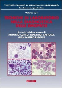 Trattato italiano di medicina di laboratorio. Vol. 5/1: Tecniche di laboratorio nella diagnostica delle emopatie