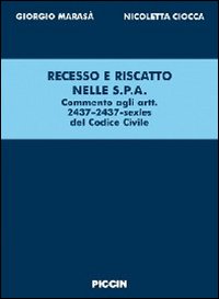 Recesso e riscatto nelle S.p.A. Commenti agli articoli 2437-2437 sexies del codice civile