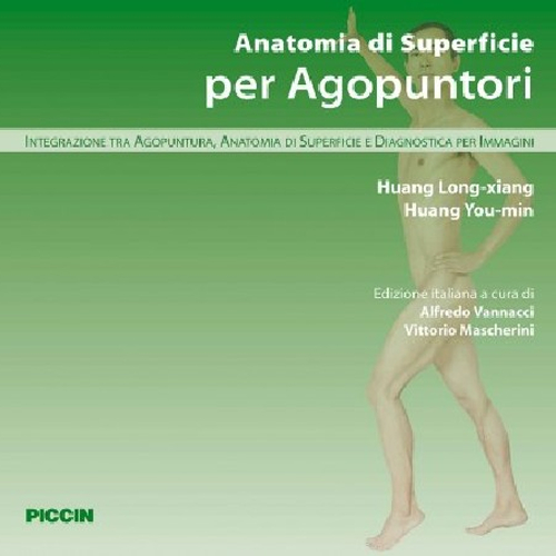 Anatomia di superficie per agopuntori. Integrazione tra agopuntura, anatomia di superficie e diagnostica per immagini