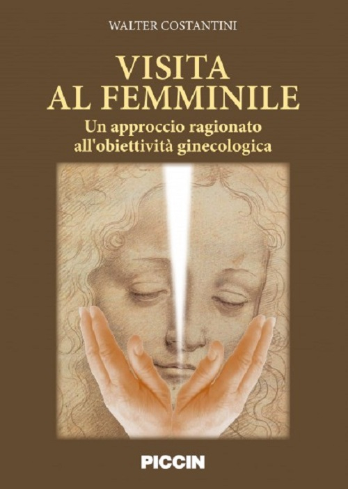 Visita al femminile. Un approccio ragionato all'obiettività ginecologica