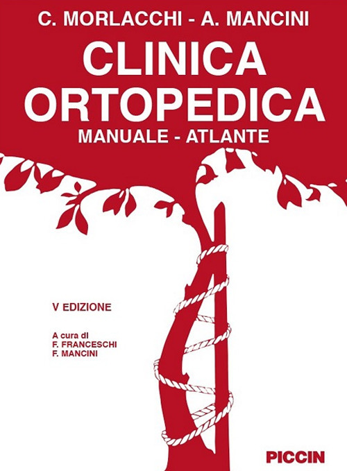 Clinica ortopedica. Manuale-atlante