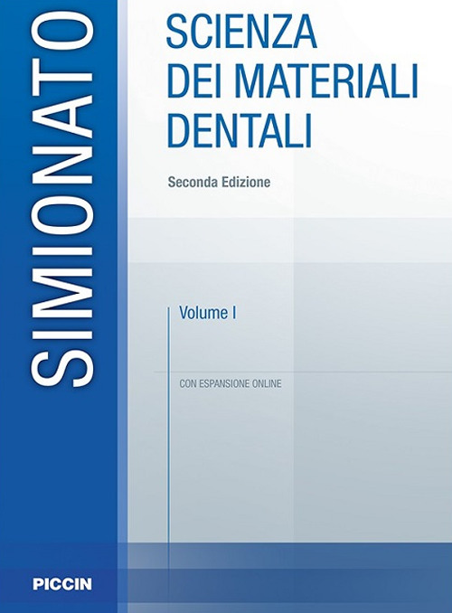 Scienza dei materiali dentali. Con espansione online. Vol. 1