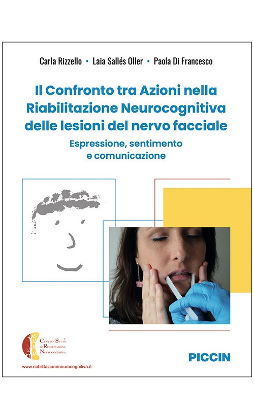 Il confronto tra azioni nella riabilitazione neurocognitiva delle lesioni del nervo facciale. Espressione, sentimento e comunicazione