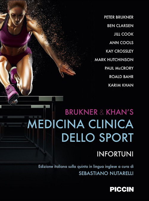 Brukner & Khan's. Medicina clinica dello sport. Infortuni