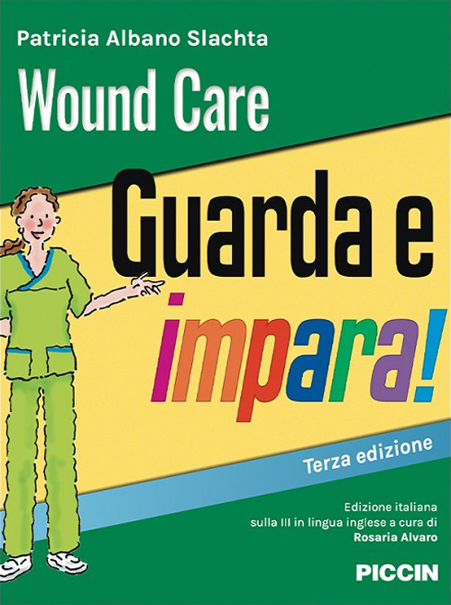 Wound care. Guarda e impara!