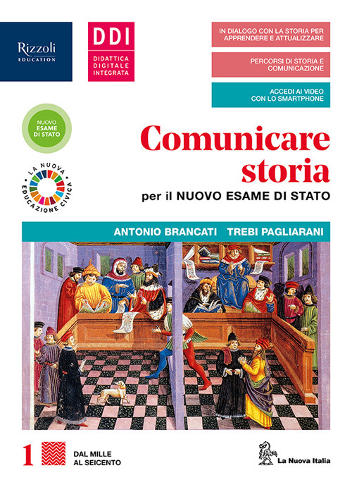 Comunicare storia per il nuovo esame di Stato. Con Lavoro, impresa, territorio ed Educazione civica ambientale. Per il triennio delle Scuole superiori. Con e-book. Con espansione online. Vol. 1