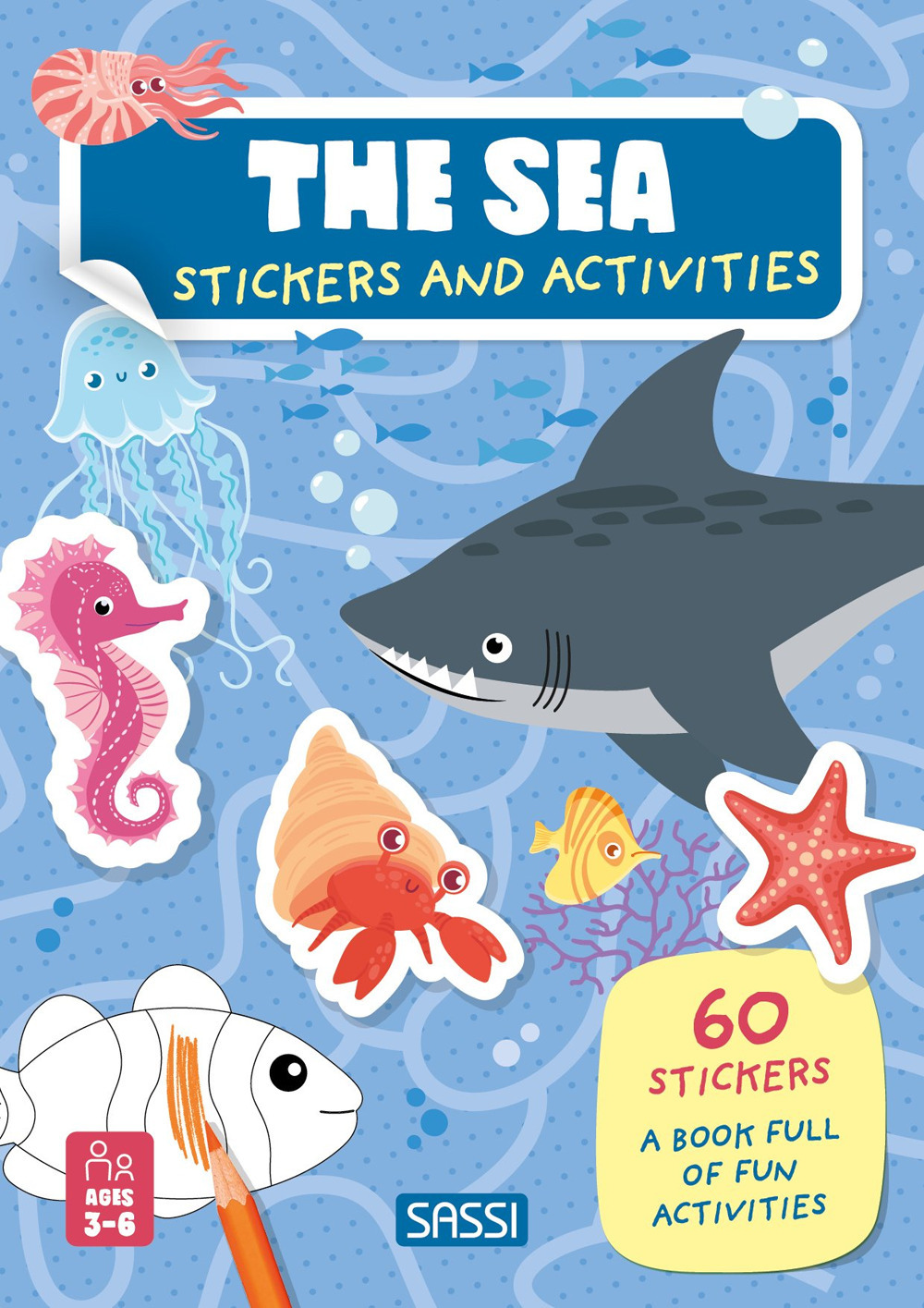 The sea. Stickers and activities. Ediz. a colori