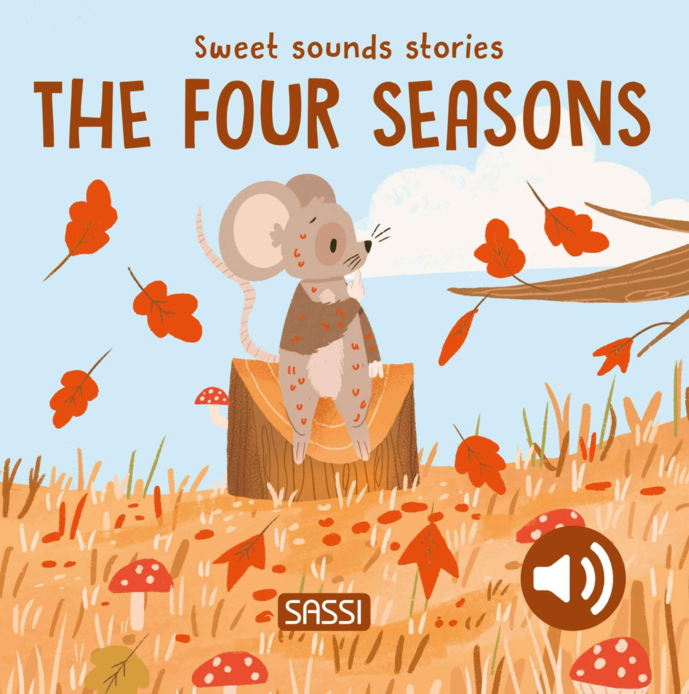 The four seasons. Sweet sounds stories. Ediz. a colori