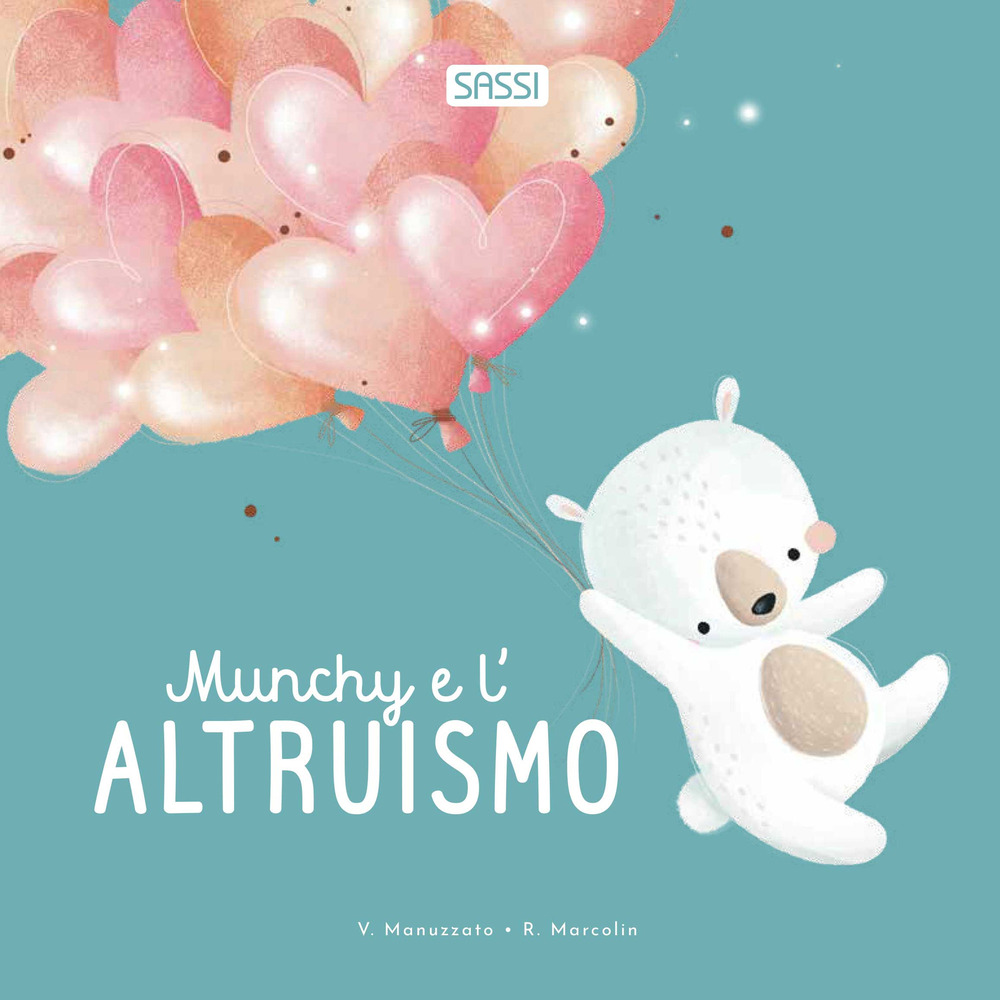 Munchy e l'altruismo. Ediz. illustrata